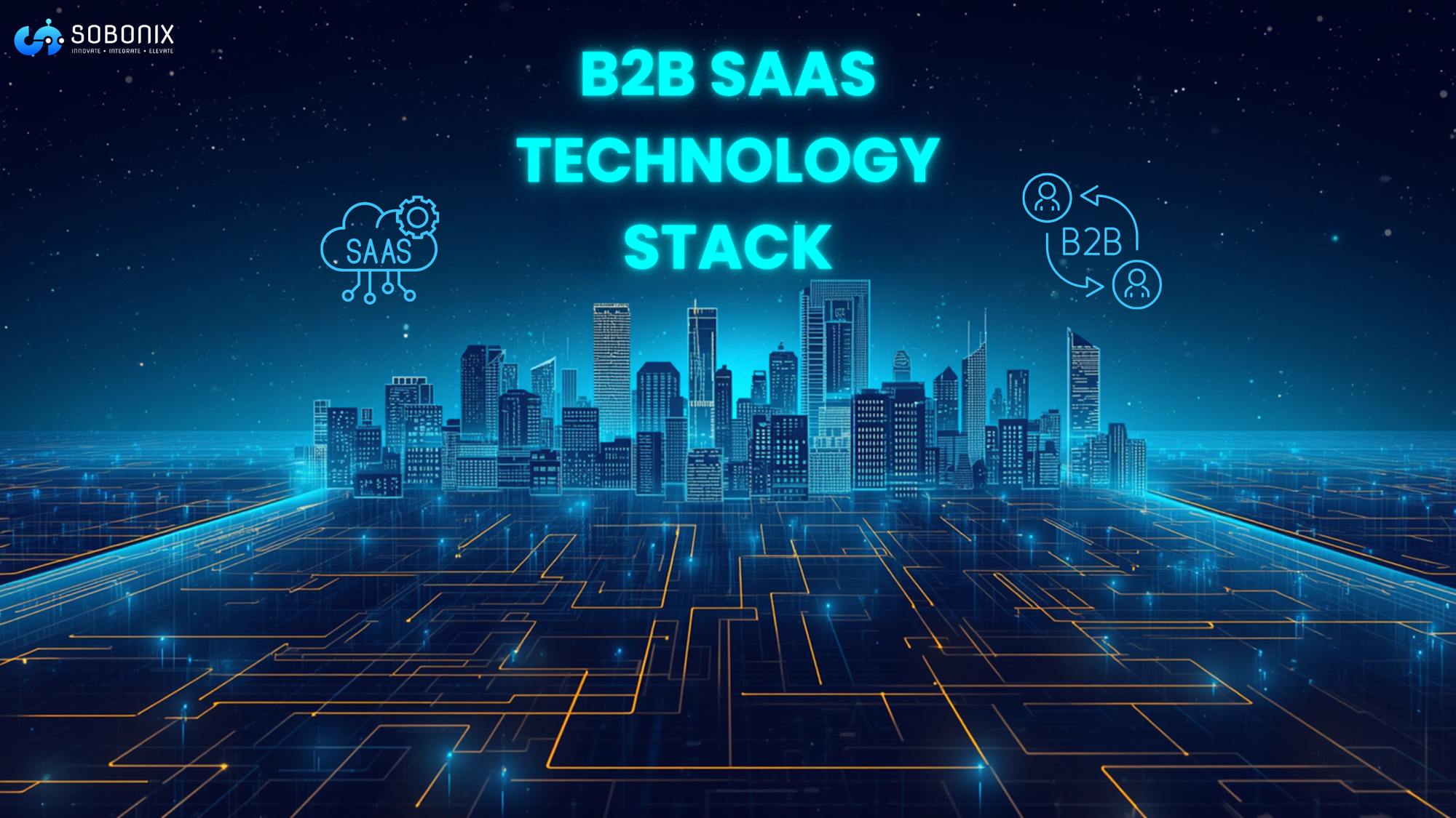 B2B SaaS Technology Stack: Security, Integrations & Architecture in 2026