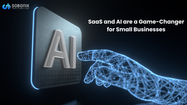 5 Reasons Why SaaS and AI are a Game-Changer for Small Businesses